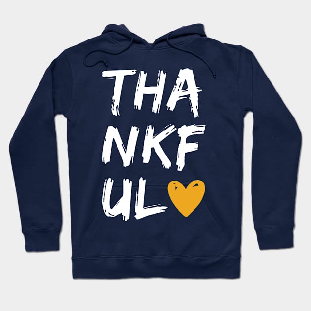 Thankful Hoodie by BrushingBlu-LTD